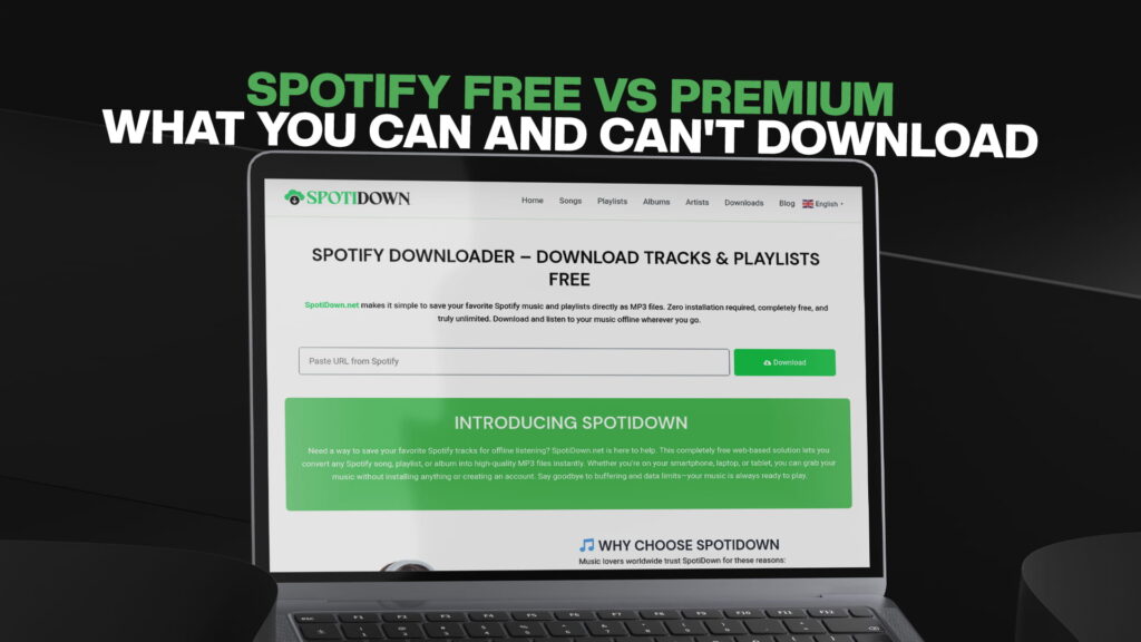 Spotify Free vs Premium What You Can and Can't Download