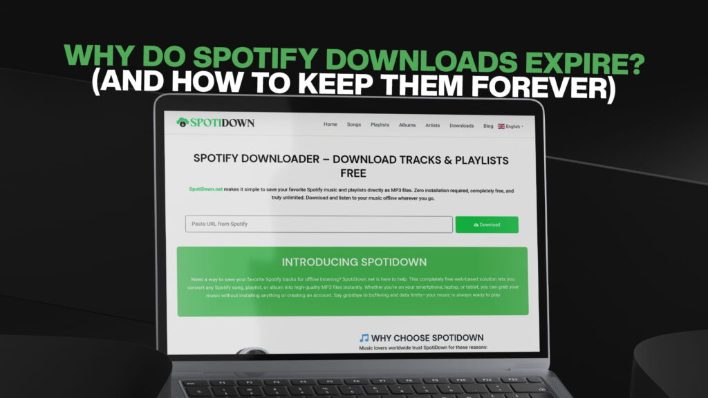 Why Do Spotify Downloads Expire (And How to Keep Them Forever)